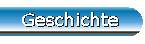 Geschichte